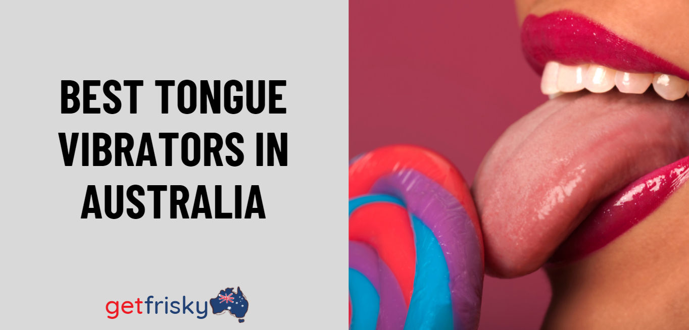 Best Tongue Vibrators in Australia